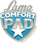 LAMA COMFORT PAD TECHNOLOGY