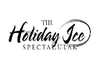 THE HOLIDAY ICE SPECTACULAR