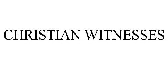 CHRISTIAN WITNESSES
