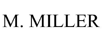 M. MILLER