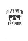 PLAY WITH THE PROS