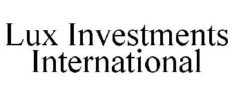 LUX INVESTMENTS INTERNATIONAL