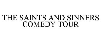 THE SAINTS AND SINNERS COMEDY TOUR