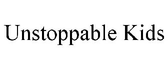 UNSTOPPABLE KIDS