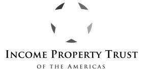 INCOME PROPERTY TRUST OF THE AMERICAS