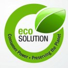 ECO SOLUTION CONSUMER POWER · PRESERVING THE PLANET