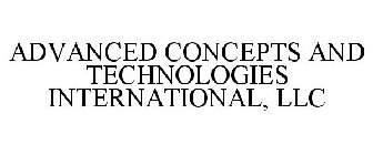 ADVANCED CONCEPTS AND TECHNOLOGIES INTERNATIONAL, LLC