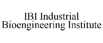 IBI INDUSTRIAL BIOENGINEERING INSTITUTE
