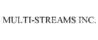 MULTI-STREAMS INC.