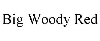 BIG WOODY RED