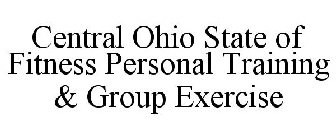 CENTRAL OHIO STATE OF FITNESS PERSONAL TRAINING & GROUP EXERCISE