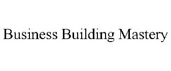 BUSINESS BUILDING MASTERY