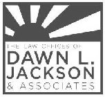 THE LAW OFFICES OF DAWN L. JACKSON & ASSOCIATES