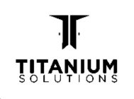 ·T· TITANIUM SOLUTIONS
