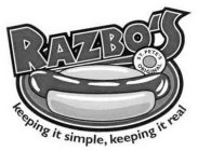 RAZBO'S ST. PETE'S ORIGINAL KEEPING IT SIMPLE, KEEPING IT REAL