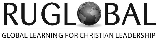 RU GLOBAL GLOBAL LEARNING FOR CHRISTIAN LEADERSHIP