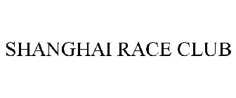 SHANGHAI RACE CLUB