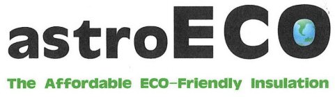 ASTROECO THE AFFORDABLE ECO-FRIENDLY INSULATION