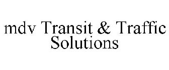 MDV TRANSIT & TRAFFIC SOLUTIONS