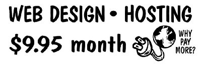 WEB DESIGN · HOSTING $9.95 MONTH WHY PAY MORE?
