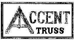 ACCENT TRUSS