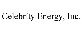 CELEBRITY ENERGY, INC.