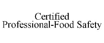 CERTIFIED PROFESSIONAL-FOOD SAFETY