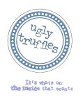 UGLY TRUFFLES IT'S WHAT'S ON THE INSIDE THAT COUNTS