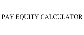 PAY EQUITY CALCULATOR