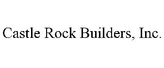 CASTLE ROCK BUILDERS, INC.