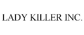 LADY KILLER INC.