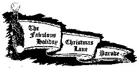 THE FABULOUS HOLIDAY CHRISTMAS LANE PARADE