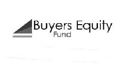 BUYERS EQUITY FUND