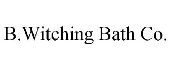 B.WITCHING BATH CO.
