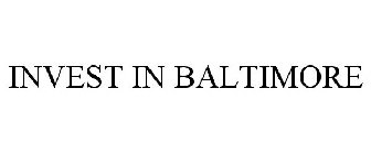 INVEST IN BALTIMORE