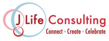 J LIFE CONSULTING CONNECT · CREATE · CELEBRATE