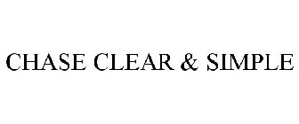 CHASE CLEAR & SIMPLE