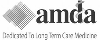 AMDA DEDICATED TO LONG TERM CARE MEDICINE