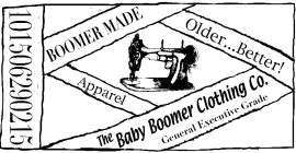 THE BABY BOOMER CLOTHING CO. BOOMER MADE OLDER...BETTER! APPAREL GENERAL EXECUTIVE GRADE 101506290215