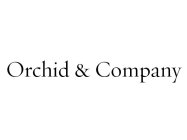 ORCHID & COMPANY