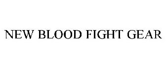 NEW BLOOD FIGHT GEAR