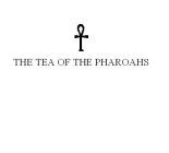 THE TEA OF THE PHAROAHS