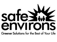SAFE ENVIRONS GREENER SOLUTIONS FOR THE BEST OF YOUR LIFE