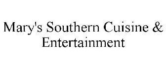 MARY'S SOUTHERN CUISINE & ENTERTAINMENT
