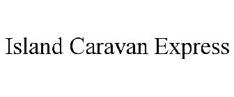 ISLAND CARAVAN EXPRESS