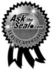 ASKTHESEAL.COM SEAL OF APPROVAL