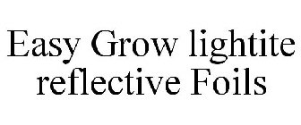 EASY GROW LIGHTITE REFLECTIVE FOILS
