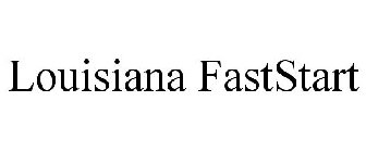 LOUISIANA FASTSTART
