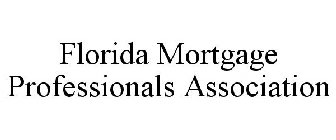 FLORIDA MORTGAGE PROFESSIONALS ASSOCIATION