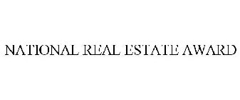 NATIONAL REAL ESTATE AWARD